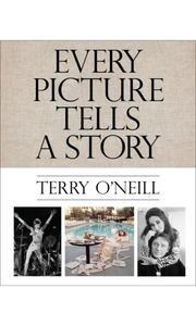 TERRY O'NEILL Every Picture Tells a Story