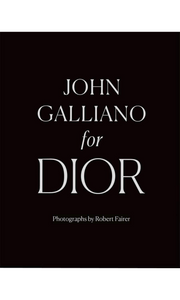 JOHN GALLIANO - For Dior | Coffee Table Book
