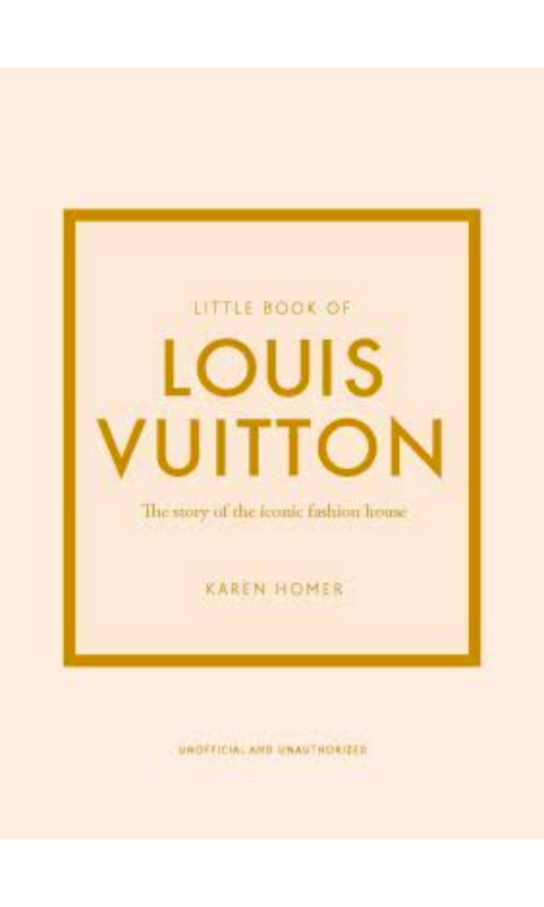THE LITTLE BOOK OF LOUIS VUITTON